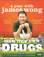 Grow Your Own Drugs: A Year With James Wong, James Wong, ISBN 97