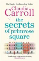 The secrets of Primrose Square by Claudia Carroll (Paperback)