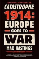 Catastrophe 1914: Europe Goes to War. Hastings 9780307743831 Free Shipping<|