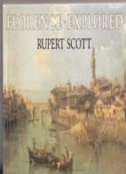 Florence Explored By Rupert Scott. 9780370307329