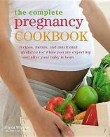The Complete Pregnancy Cookbook by Fiona Wilcock (Paperback)
