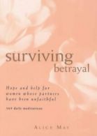Surviving Betrayal: Hope and Help for Women Who. May<|