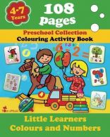 Little Learners - Colors and Numbers: Coloring and Activity Book with Puzzles, B