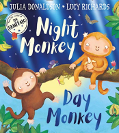 Night Monkey, Day Monkey: Julia Donaldson�s bestselling rhyming picture book � n