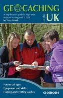 Geocaching in the UK: A Step by Step Guide to High-Tech Treasure Hunting with a