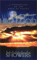 The Most High God: A Commentary on the Book of Daniel, Showers, Renald E,