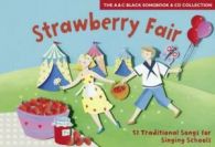 The A & C Black songbook & CD collection: Strawberry fair: 51 traditional