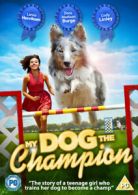 My Dog the Champion DVD (2014) Dora Madison Burge, Nations (DIR) cert PG