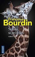 Si loin, si proches | BOURDIN, Francoise | Book