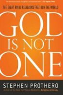 God Is Not One: The Eight Rival Religions That Run the World.by Prothero New<|