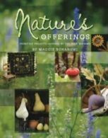 Nature's Offerings: Primitive Projects Inspired by the Four Seasons by Maggie