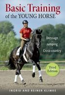 Basic Training of the Young Horse: Dressage, Ju. Klimke, Klimke<|