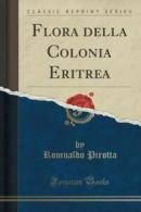 Flora Della Colonia Eritrea (Classic Reprint) (Paperback)