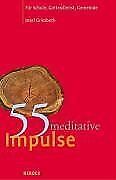 55 meditative Impulse: Fur Schule, Gottesdienst, Ge... | Book