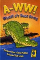Gwalch balch: A-ww! Wynff a'r dant drwg by Margaret Ryan (Paperback) softback)