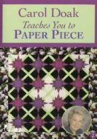 Carol Doak Teaches You To Paper Piece [D DVD