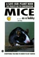 Save Our Planet S.: Mice as a Hobby by Jack Young (Paperback)