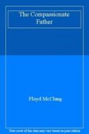 The Compassionate Father By Floyd McClung