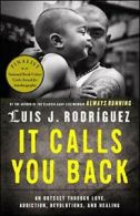 It Calls You Back: An Odyssey Through Love, Add. Rodriguez Paperback<|