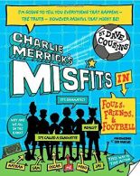 Charlie Merrick's Misfits in Fouls, Friends, and Football, Cousins, Dave,