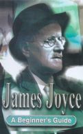 James Joyce: A Beginner's Guide, Startup, Frank, ISBN 03407