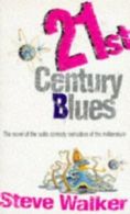 21st century blues: the book of the century, being the life and times of Chaff