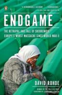 Endgame: the betrayal and fall of Srebrenica, Europe's worst massacre since