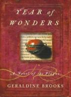 Year of wonders: a novel of the plague by Geraldine Brooks (Hardback)
