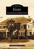 Napa: An Architectural Walking Tour | Kilgallin, Antho... | Book