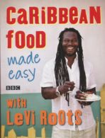 Caribbean food made easy with Levi Roots: more than 100 'fabulocious' recipes