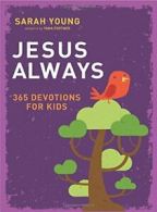 Jesus Always: 365 Devotions for Kids. Sarah 9780718096885 Fast Free Shipping<|