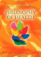 Philosophy of Health: Sour, Raw, Cold., Ciesielska, Anna, ISBN 0