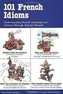 101 French Idioms (101... Language Series) | Ca... | Book