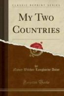 My Two Countries (Classic Reprint) (Paperback) softback)