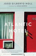 Atlantic Hotel, Noll, Joao Gilberto, ISBN 9781931883603