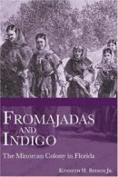 Fromajadas and Indigo: The Minorcan Colony in Florida.by H., Beeson New<|