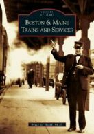 Boston & Maine Trains And Services. Heald, D., 9780738538754 Free Shipping<|