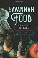 Savannah Food: A Delicious History (American Palate).by Card, Card New<|