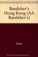 Baedeker's Hong Kong (AA Baedeker's) By Anon