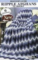 Leisure Arts, Inc. : Beginners Guide Ripple Afghans to Croche