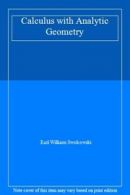 Calculus with Analytic Geometry By Earl William Swokowski. 0871502755