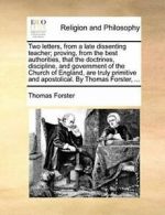 Two letters, from a late dissenting teacher; pr, Forster, Thomas,,
