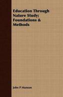 Education Through Nature Study; Foundations & Methods.by Munson, P New.#