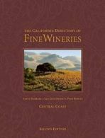 The California Directory of Fine Wineries: The California Directory of Fine