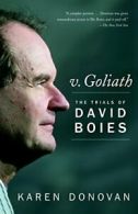 V. Goliath: The Trials of David Boies (Vintage) By Karen Donovan