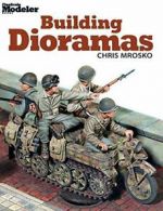 Building Dioramas.by Mrosko, Chris New 9780890248706 Fast Free Shipping.#*=