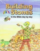 Building Stones: In the Bible day by Day