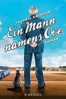 Ein Mann namens Ove: Roman | Backman, Fredrik | Book