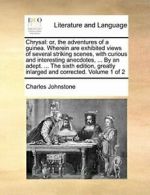 Chrysal: or, the adventures of a guinea. Wherei, Johnstone, Charl,,