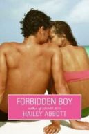 Forbidden boy by Hailey Abbott (Paperback) softback)